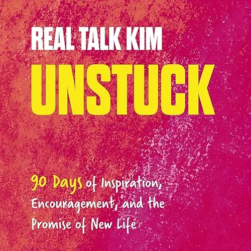 Unstuck 90 Days of Inspiration, Encouragement, and the Promise of New Life [Audiobook]