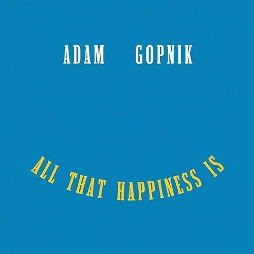 All That Happiness Is Some Words on What Matters [Audiobook]