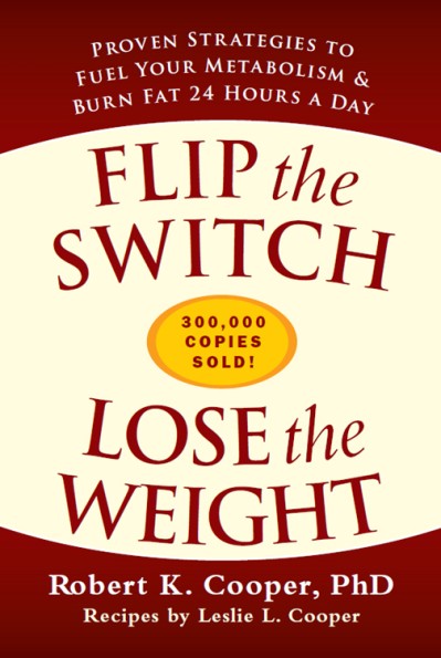 Flip the Switch, Lose the Weight: Proven Strategies to Fuel Your Metabolism and Bu... Ebc8e058c43095c6ca9ae9e4b145c4d0