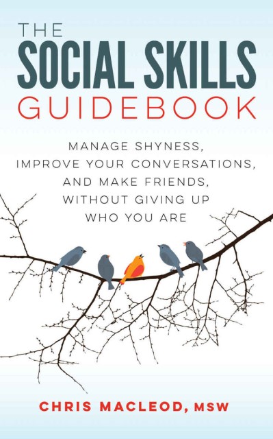 The Social Skills Guidebook: Manage Shyness, Improve Your Conversations, and Make ... 611d8a0d318c57b29b660b83d031bfd3