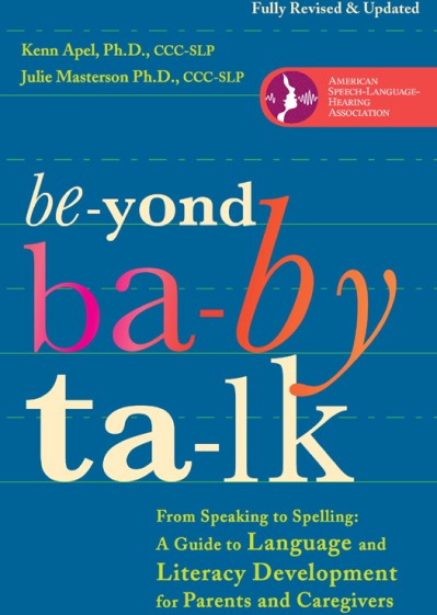 Beyond Baby Talk: From Speaking to Spelling: A Guide to Language and Literacy Deve... B231de880531ad11d587004a154c0fd3