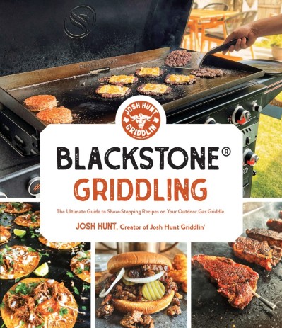 Blackstone® Griddling: The Ultimate Guide to Show-Stopping Recipes on Your Outdoor... 735a126cc75364d7162280cf0812a2d5