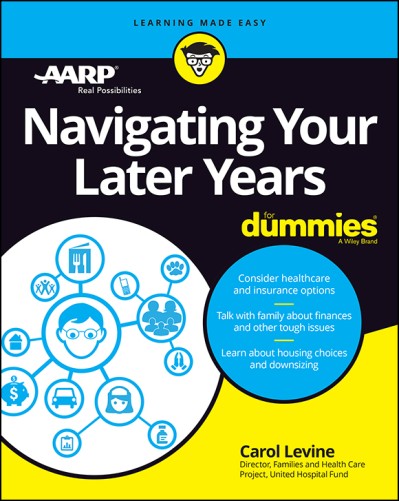 Navigating Your Later Years For Dummies - Carol Levine 633ab99e9e73b48cad487118a3b948d7