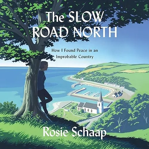 The Slow Road North How I Found Peace in an Improbable Country [Audiobook]