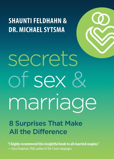 Secrets of Sex and Marriage: 8 Surprises That Make All the Difference - Shaunti Fe... E4b192e2ea777f17aef1f2d7a8a4fbdd