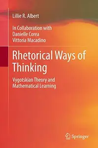 Rhetorical Ways of Thinking Vygotskian Theory and Mathematical Learning