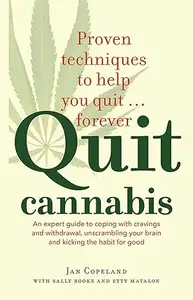 Quit Cannabis Proven Techniques to Help You Quit . . . Forever