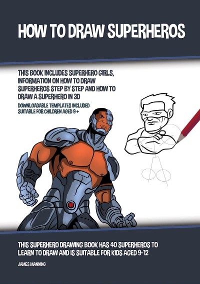 How to Draw Superheros: This Book Includes Superhero Girls, Information on How to ... F61eccbec7390bbd3242f440effa8ce1