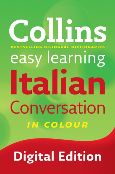 Easy Learning Italian Conversation: Trusted support for learning - Collins Dictionaries