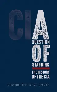 A Question of Standing The History of the CIA