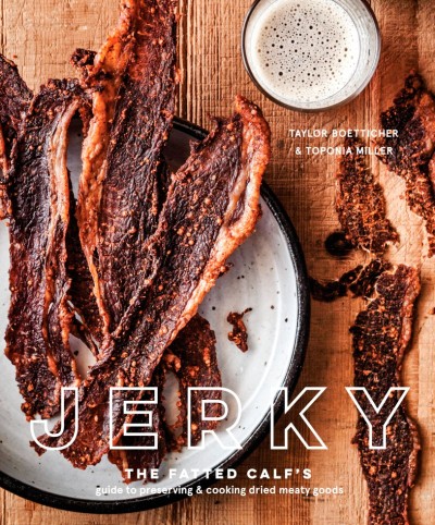 Jerky: The Fatted Calf's Guide to Preserving and Cooking Dried Meaty Goods [A Cook... E5b67e645778b9fd7dd498b6dfe7a4e4