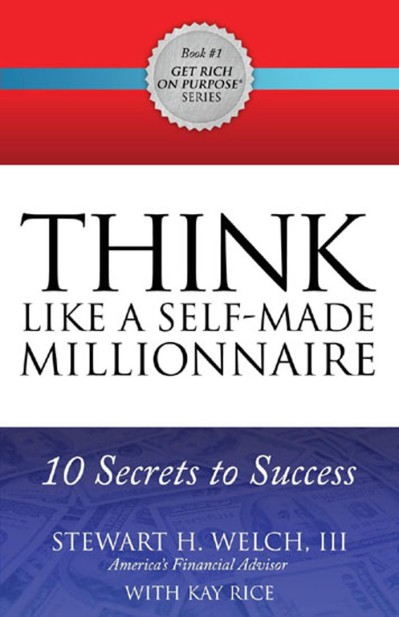 Think Like a Self-Made Millionaire: 10 Secrets to Success - Stewart H. Welch III D63f2c9fc1f7b385480b2edcbb2712e7