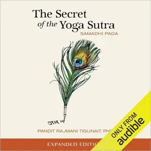 The Secret of the Yoga Sutra Samadhi Pada [Audiobook]