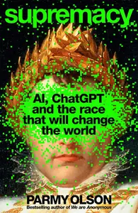 Supremacy AI, ChatGPT and the Race That Will Change the World, UK Edition