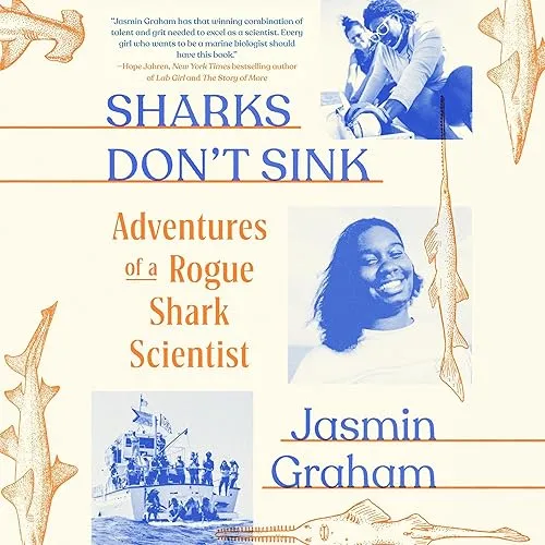 Sharks Don’t Sink Adventures of a Rogue Shark Scientist [Audiobook]