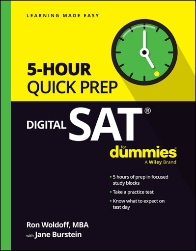 Digital SAT 5-Hour Quick Prep For Dummies - Ron Woldoff 4044fff69cbc79068099a12975a7abee