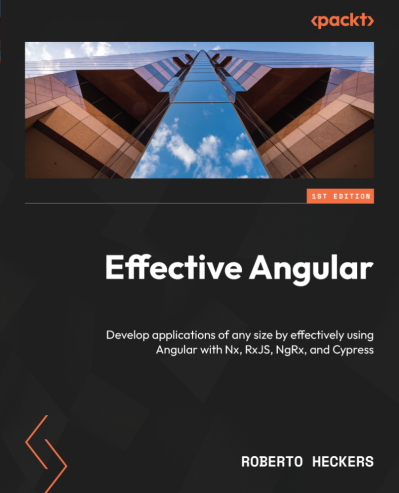 Effective Angular: Develop applications of any size by effectively using Angular w... E0e24aa4843c47823f41ca5667b202f1