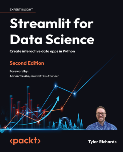 Streamlit for Data Science: Create interactive data apps in Python - Tyler Richards F45acb76b7df5f56d310a1a8699550f5