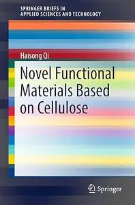 Novel Functional Materials Based on Cellulose (Repost)