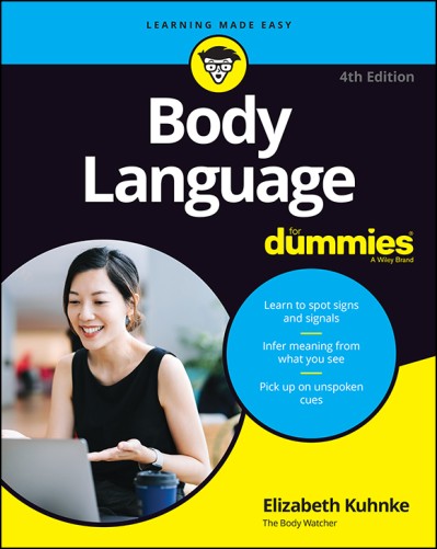 Body Language For Dummies, 4th Edition - Elizabeth Kuhnke 5136305b7c5451a78cd1ebc1d39badf8