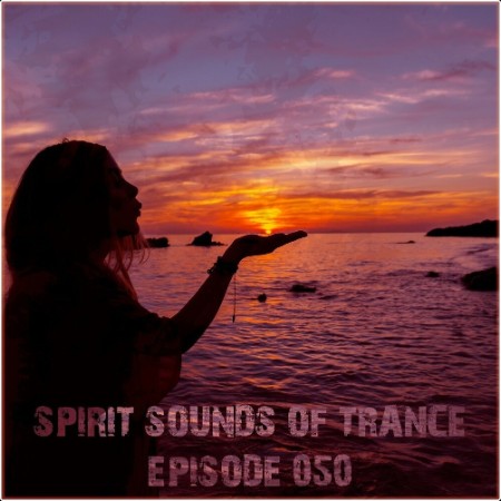 VA - Spirit Sounds Of Trance Episode 050 (2024) Mp3 320kbps  Ea118042740e365b21d543b82e50d9f8