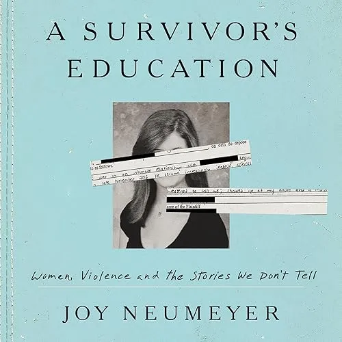 A Survivor’s Education Women, Violence, and the Stories We Don’t Tell [Audiobook]