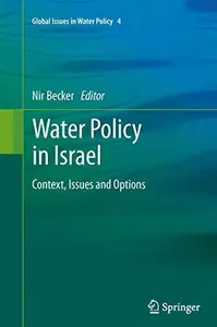 Water Policy in Israel Context, Issues and Options