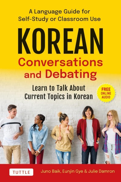 Korean Conversations and Debating: A Language Guide for Self-Study or Classroom Us... 7bd6f5feedb9dc6fac6a38e6e5e5d103