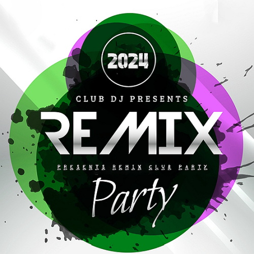 Presents Remix Club Party (2024)