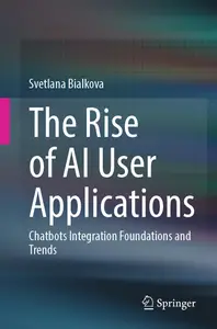 The Rise of AI User Applications Chatbots Integration Foundations and Trends