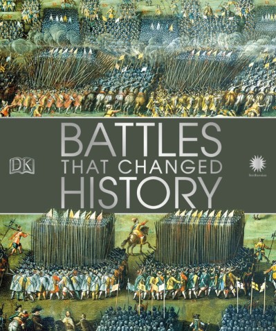 Battles that Changed History - DK 8afc2b342bacbe0317e6e9001d191215