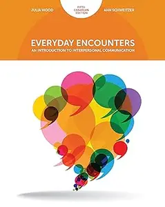 Everyday encounters an introduction to interpersonal communication