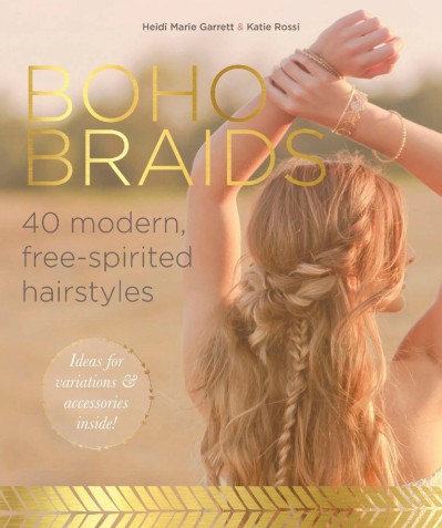 Boho Braids: Modern, Free-Spirited Hairstyles - Heidi Marie Garrett 8a010aa84a27fa24f979880f34766e27