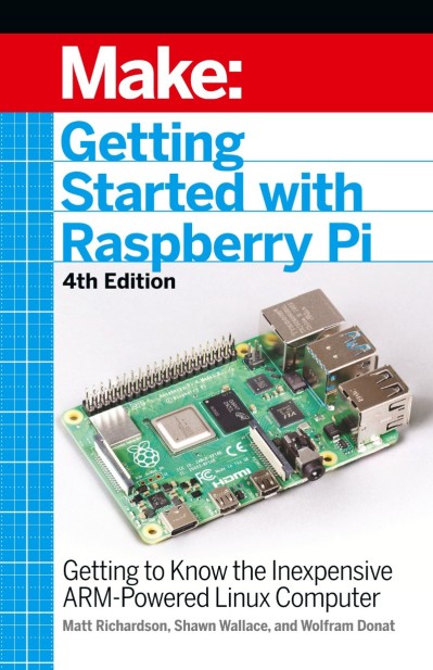 Getting Started With Raspberry Pi: Getting to Know the Inexpensive ARM-Powered Lin... 7a83bcc18df9b0ef11520402f816d92d