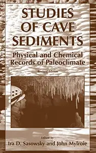 Studies of Cave Sediments Physical and Chemical Records of Paleoclimate