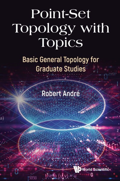 POINT-SET TOPOLOGY WITH TOPICS: Basic General Topology for Graduate Studies - Robe... Bd56bf63122026085aa336e4810a333b