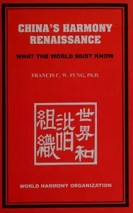 China’s Harmony Renaissance What the World must know