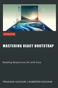 Mastering React Bootstrap Building Responsive UIs with Ease