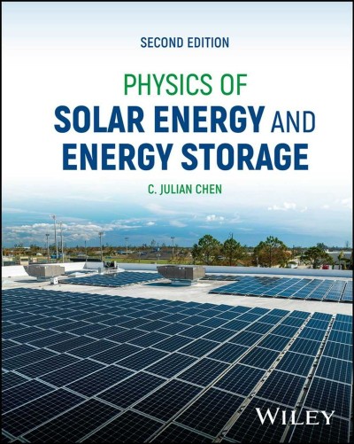 Physics of Solar Energy and Energy Storage - C. Julian Chen