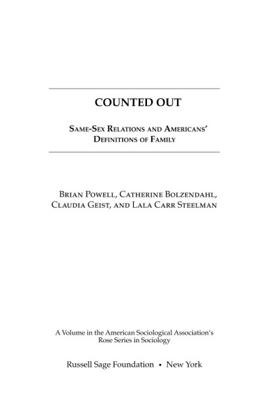 Counted Out: Same-Sex Relations and Americans' Definitions of Family - Brian Powell 8bee9faa15fb113567302896d232de46