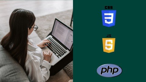 From Zero to Web Hero: Learn HTML & CSS, JavaScript, and  PHP