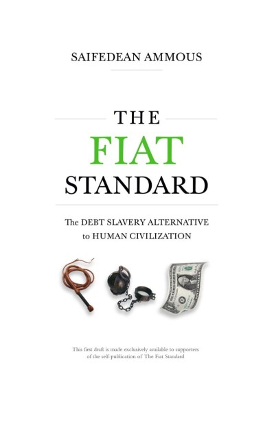 The Fiat Standard: The Debt Slavery Alternative to Human Civilization - Saifedean Ammous