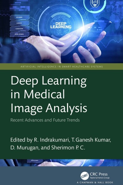 Deep Learning in Medical Image Analysis: Recent Advances and Future Trends - R. In... 92f280d7827c40f08255677807903e57