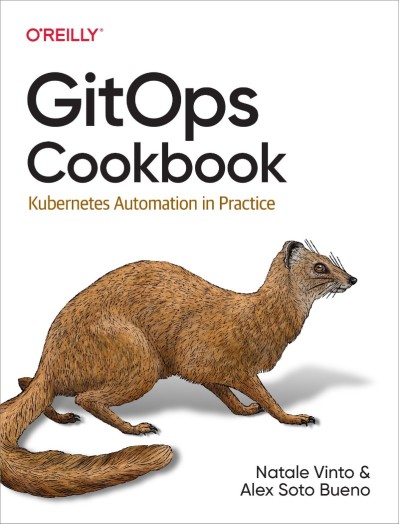 GitOps Cookbook: Kubernetes Automation in Practice - Natale Vinto 844d03acc16d01bfe3cf65321c622666