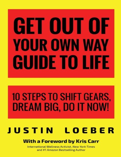 Get Out of Your Own Way Guide to Life: 10 Steps to Shift Gears, Dream Big, Do It N... 96a83afcdb569a69d6fafc0c10a8196b