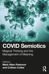 COVID Semiotics Magical Thinking and the Management of Meaning