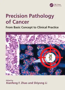 Precision Pathology of Cancer From Basic Concept to Clinical Practice