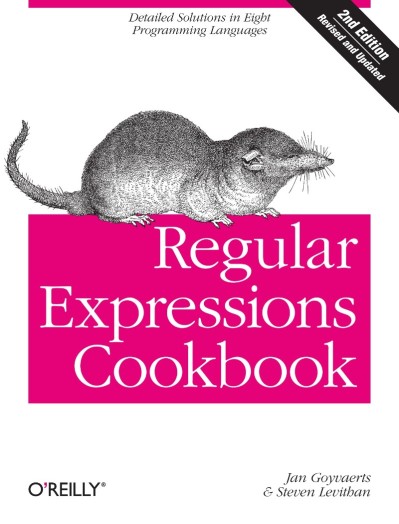 Regular Expressions Cookbook: Detailed Solutions in Eight Programming Languages - ... D65e1b121f2c94c052e435d65a671979