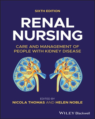 Renal Nursing: Care and Management of People with Kidney Disease - Nicola Thomas  81ce9a4f1d5d46ca9aaddc997473e07a