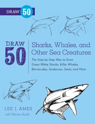 Draw 50 Sharks, Whales, and Other Sea Creatures: The Step-by-Step Way to Draw Grea... 040a3a56dcb68117a9bccd567ed28e7c